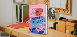 the summer of broken rules